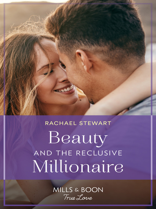 Title details for Beauty and the Reclusive Millionaire by Rachael Stewart - Wait list